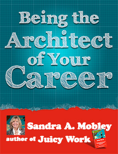 Being the Architect of Your Career by Sandra Mobley